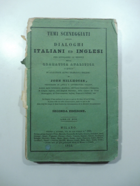 Temi sceneggiati ossiano dialoghi italiani ed inglesi per isvolgere le regole della grammatica analitica o quelle di qualunque altra gramatica inglese
